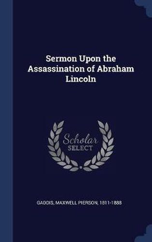 Cover image for Sermon Upon the Assassination of Abraham Lincoln