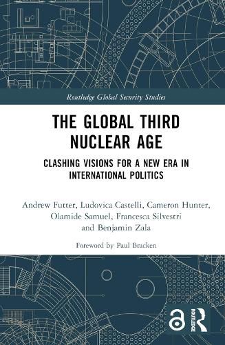 The Global Third Nuclear Age