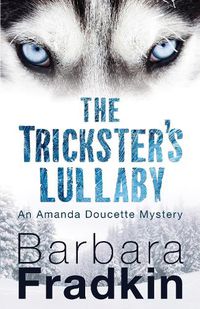 Cover image for The Trickster's Lullaby: An Amanda Doucette Mystery