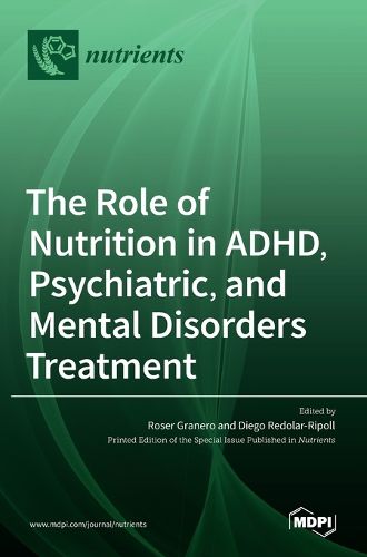 Cover image for The Role of Nutrition in ADHD, Psychiatric, and Mental Disorders Treatment