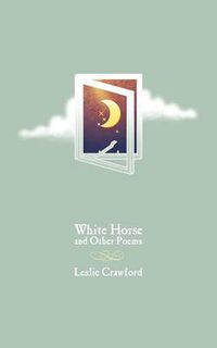 Cover image for White Horse and Other Poems