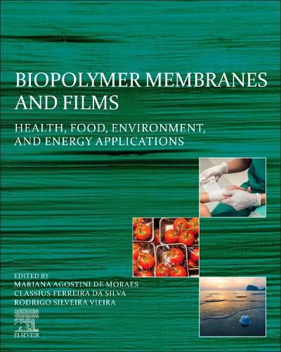 Cover image for Biopolymer Membranes and Films: Health, Food, Environment, and Energy Applications