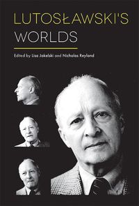 Cover image for Lutoslawski's Worlds