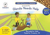 Cover image for C-DER(Cheetah decodable & early readers)Set 3, book 21, Glenda Needs Help