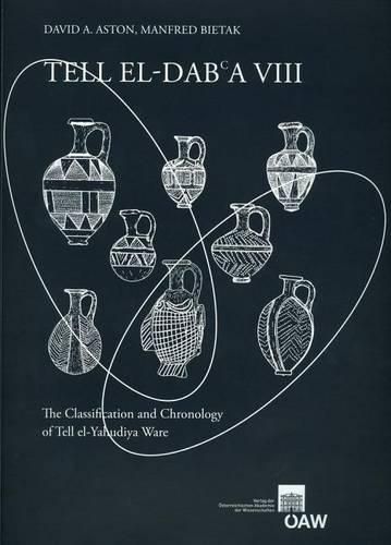 Cover image for Tell El-Dab"a VIII: The Classification and Chronology of Tell El-Yahudiya Ware