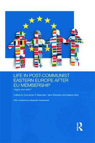 Cover image for Life in Post-Communist Eastern Europe after EU Membership: Happy Ever After?