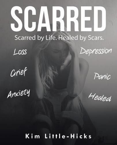 Cover image for Scarred: Scarred by Life. Healed by Scars