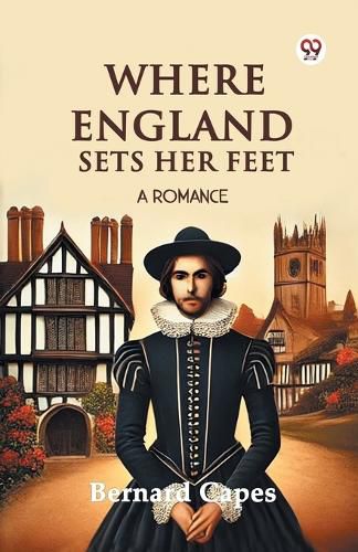 Cover image for Where England Sets Her FeetA Romance (Edition1)