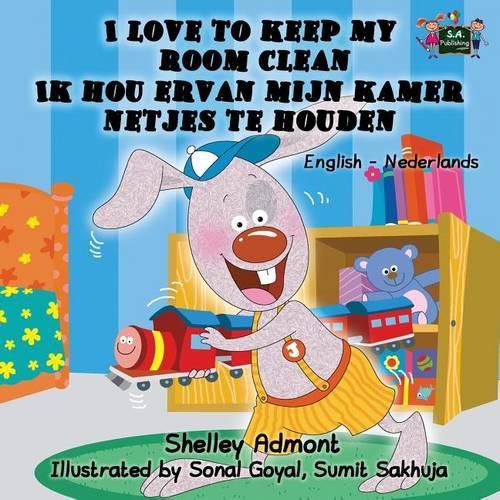 I Love to Keep My Room Clean: English Dutch Bilingual Edition