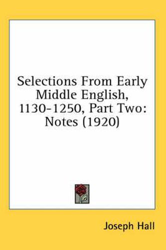 Cover image for Selections from Early Middle English, 1130-1250, Part Two: Notes (1920)