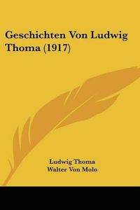 Cover image for Geschichten Von Ludwig Thoma (1917)