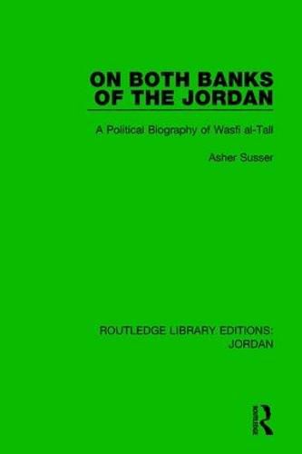 Cover image for On Both Banks of the Jordan: A Political Biography of Wasfi al-Tall