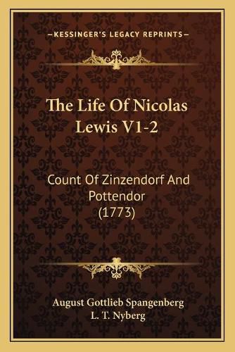 Cover image for The Life of Nicolas Lewis V1-2: Count of Zinzendorf and Pottendor (1773)