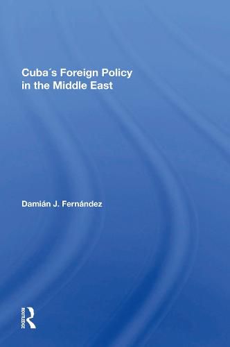 Cover image for Cuba's Foreign Policy In The Middle East