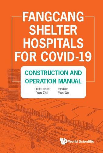 Fangcang Shelter Hospitals For Covid-19: Construction And Operation Manual