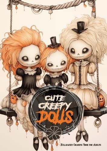 Cover image for Cute Creepy Dolls Halloween Coloring Book for Adults