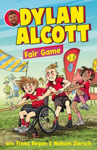 Cover image for Dylan Alcott Fair Game (Dylan Alcott, #2): The latest illustrated children's novel in the fun and empowering series by Australian Paralympian