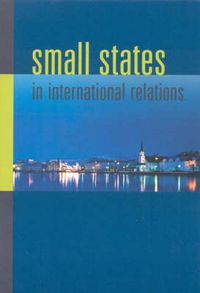 Cover image for Small States in International Relations