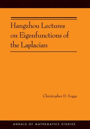 Cover image for Hangzhou Lectures on Eigenfunctions of the Laplacian (AM-188)