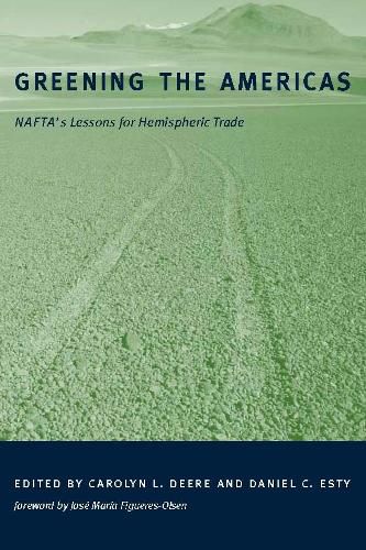 Cover image for Greening the Americas: NAFTA's Lessons for Hemispheric Trade