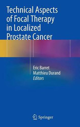 Cover image for Technical Aspects of Focal Therapy in Localized Prostate Cancer