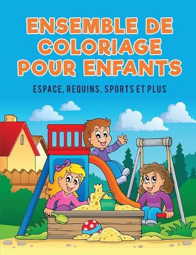 Cover image for Ensemble de coloriage pour enfants: Espace, requins, sports et plus