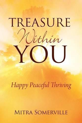 Cover image for Treasure Within You: Happy Peaceful Thriving