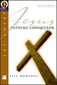 Cover image for Jesus 101: Supreme conquerer