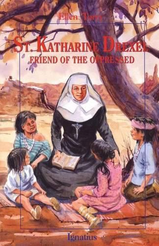 Cover image for Saint Katharine Drexel: Friend of the Oppressed