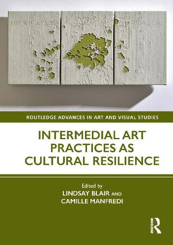 Cover image for Intermedial Art Practices as Cultural Resilience