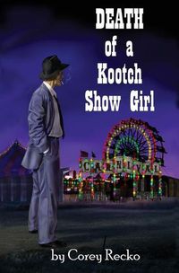 Cover image for Death of a Kootch Show Girl