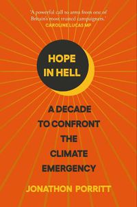Cover image for Hope in Hell: A decade to confront the climate emergency