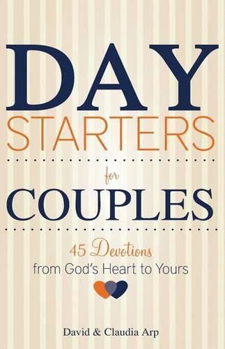 Cover image for Day Starters for Couples: 45 Devotions from God's Heart to Yours