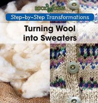 Cover image for Turning Wool Into Sweaters