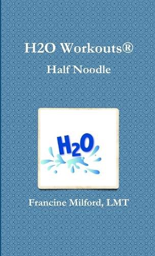 Cover image for H2O Workouts(R) Half Noodle