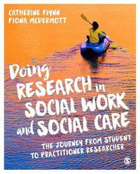 Cover image for Doing Research in Social Work and Social Care: The Journey from Student to Practitioner Researcher