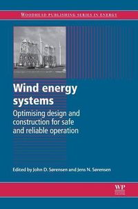 Cover image for Wind Energy Systems: Optimising Design and Construction for Safe and Reliable Operation