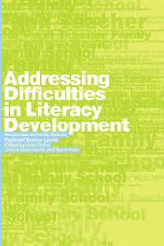 Cover image for Addressing Difficulties in Literacy Development: Responses at Family, School, Pupil and Teacher Levels