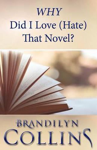 Cover image for WHY Did I Love (Hate) That Novel?