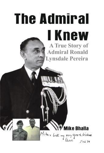 Cover image for The Admiral I knew: A True Story of Admiral Ronald Lynsdale Pereira