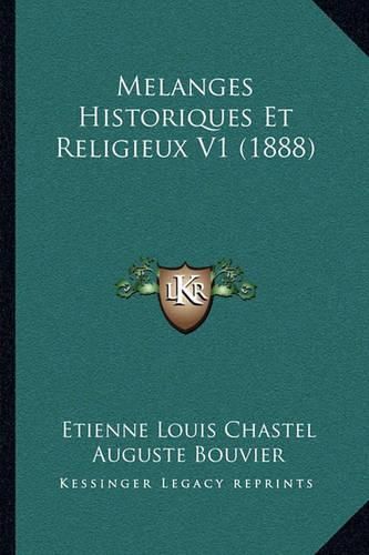 Melanges Historiques Et Religieux V1 (1888)