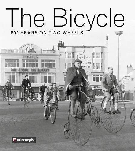 Cover image for The Bicycle: 200 Years on Two Wheels