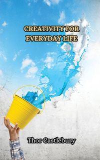 Cover image for Creativity for Everyday Life