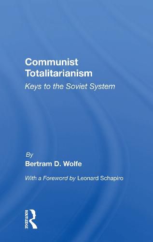 Cover image for Communist Totalitarianism: Keys to the Soviet System