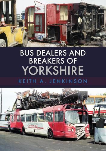 Cover image for Bus Dealers and Breakers of Yorkshire