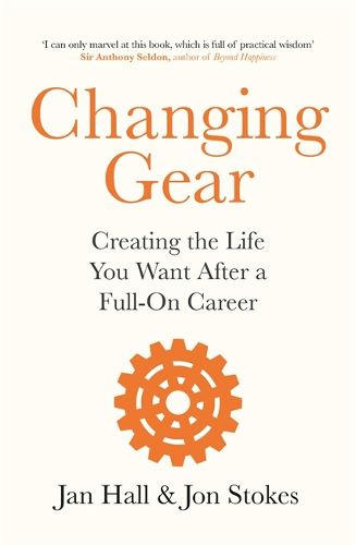 Cover image for Changing Gear: Creating the Life You Want After a Full On Career