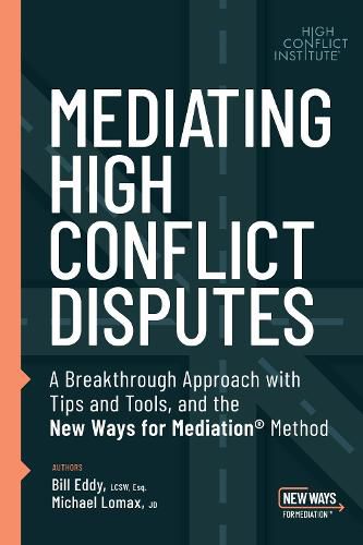 Mediating High Conflict Disputes