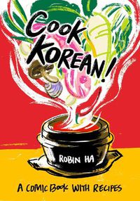 Cover image for Cook Korean!: A Comic Book with Recipes [A Cookbook]