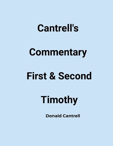 Cover image for Cantrell's Commentary First & Second Timothy