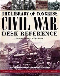 Cover image for The Library of Congress Civil War Desk Reference